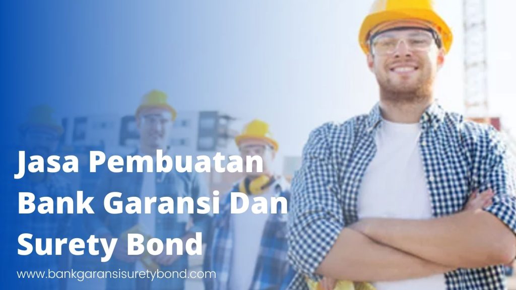 Tempat Jasa Pembuatan Bank Garansi Proses Cepat di Bengkulu