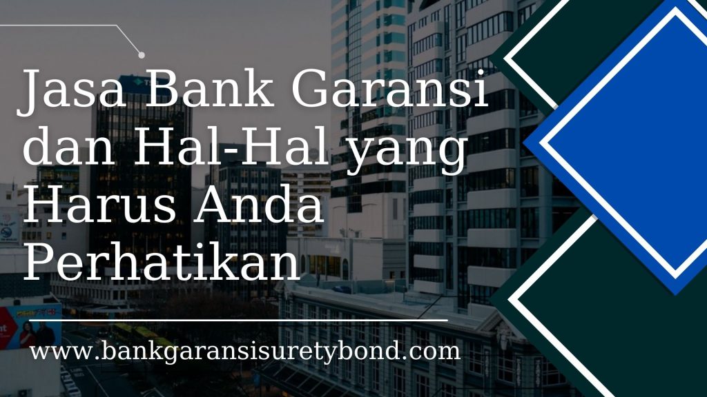 Tujuan dan Ketentuan dalam Jaminan Penawaran Bank Garansi 