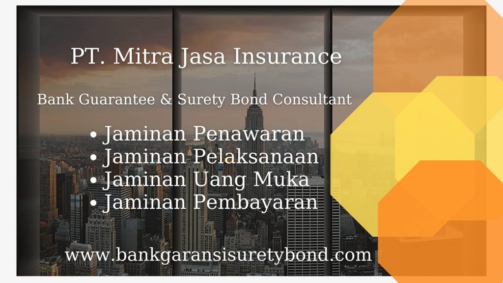 Penyuplai Agen Jasa Bank Garansi Mengurangi Risiko Gagal Bayar